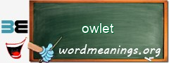 WordMeaning blackboard for owlet